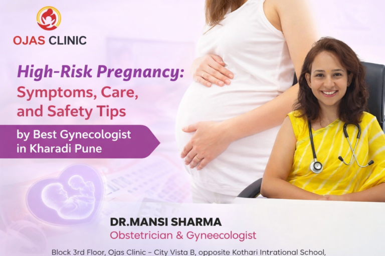 High-Risk Pregnancy: Symptoms, Care, and Safety Tips by Best Gynecologist in Kharadi Pune